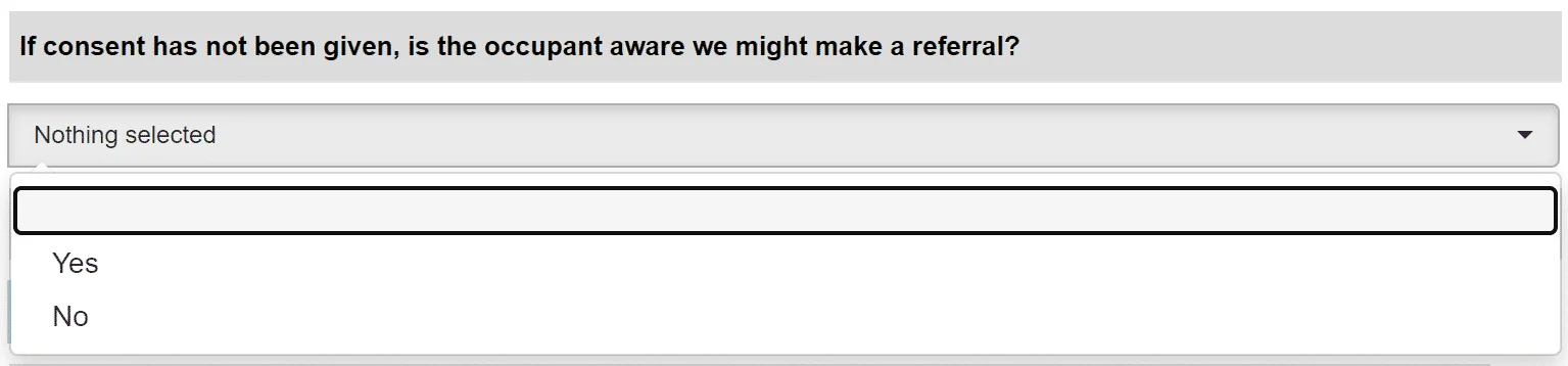 Screenshot of the safe and well referral form reading - "If consent has not been given, is the occupant aware we might make a referral? Yes/No"